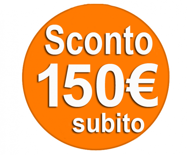  Sconto subito €.150